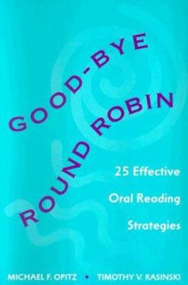 Good-bye Round Robin: 25 Effective Oral Reading... 0325000980 Book Cover