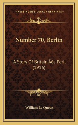 Number 70, Berlin: A Story Of Britain's Peril (... 1164298828 Book Cover