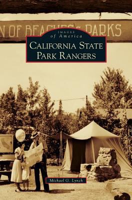 California State Park Rangers 1531638740 Book Cover