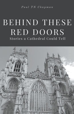 Behind These Red Doors Stories a Cathedral Coul... B0C32Y9D1K Book Cover