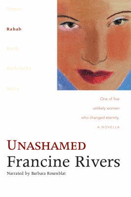 Unashamed by Francine Rivers Unabridged CD Audi... 1470320150 Book Cover