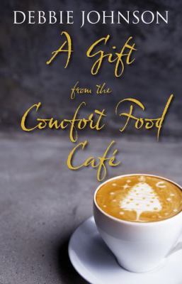 A Gift from the Comfort Food Cafe [Large Print] 1444842536 Book Cover