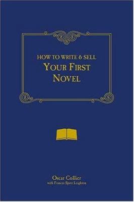 How to Write & Sell Your First Novel 0898797705 Book Cover