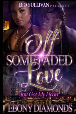Off Some Faded Love 1542305667 Book Cover