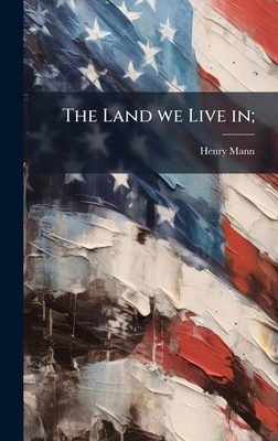 The Land we Live in; 1023973618 Book Cover