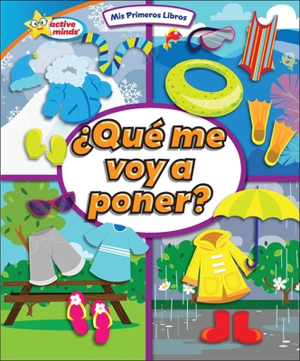 ¿Qué Me Voy a Poner? (What Should I Wear?) [Spanish]            Book Cover