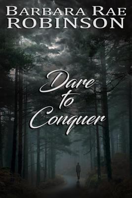 Dare to Conquer 0997182458 Book Cover