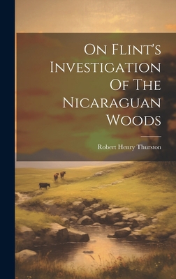 On Flint's Investigation Of The Nicaraguan Woods 1020538821 Book Cover