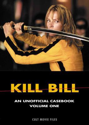 Kill Bill : An Unofficial Casebook, Volume One B009RMC70I Book Cover