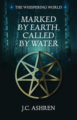 Marked by Earth, Called by Water 1919342400 Book Cover