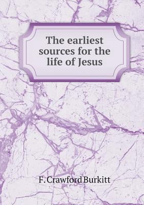 The earliest sources for the life of Jesus 5518784422 Book Cover