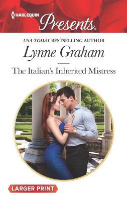 The Italian's Inherited Mistress [Large Print] 1335504869 Book Cover