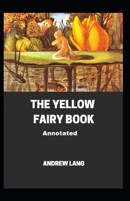 The Yellow Fairy Book Annotated B096LWK9PH Book Cover