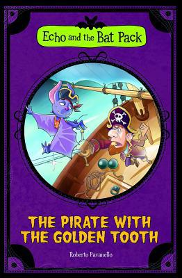 The Pirate with the Golden Tooth 1434238369 Book Cover