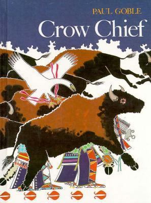 Crow Chief: A Plains Indian Story 0531085473 Book Cover