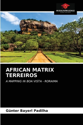 African Matrix Terreiros 6202707852 Book Cover