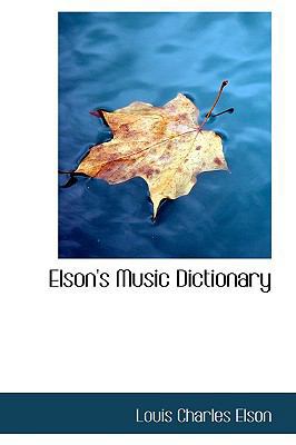 Elson's Music Dictionary 110306309X Book Cover