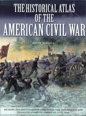 The Historical Atlas of the Civil War 0785823336 Book Cover