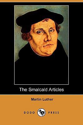 The Smalcald Articles (Dodo Press) 1406570079 Book Cover