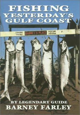 Fishing Yesterday's Gulf Coast (Gulf Coast Stud... 1585441651 Book Cover