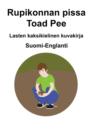 Suomi-Englanti Rupikonnan pissa / Toad Pee Last... [Finnish] B09KN81J75 Book Cover