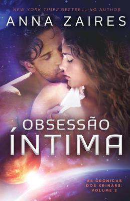 Obsessão Íntima (As Crônicas dos Krinars: Volum... [Portuguese] 1631420968 Book Cover