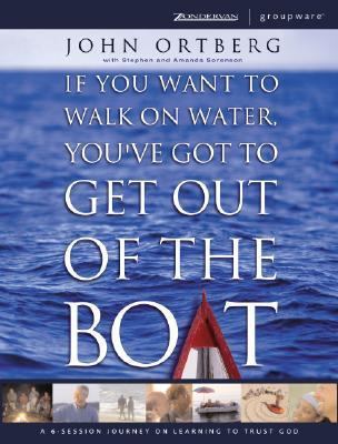 If You Want to Walk on Water, You've Got to Get... 0310255546 Book Cover