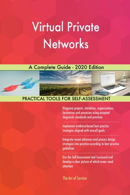 Virtual Private Networks A Complete Guide - 202... 1867331683 Book Cover