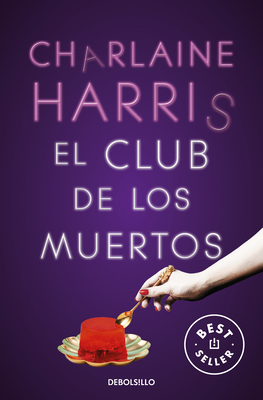 El Club de Los Muertos / Club Dead [Spanish] 8466359788 Book Cover