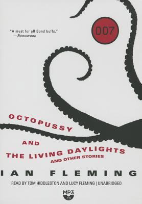 Octopussy and the Living Daylights, and Other S... 1481508946 Book Cover