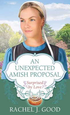 An Unexpected Amish Proposal: Surprised by Love [Large Print] 1638084548 Book Cover