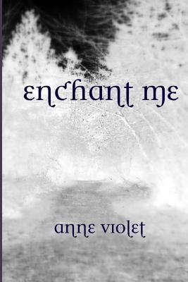 Enchant Me 148126611X Book Cover