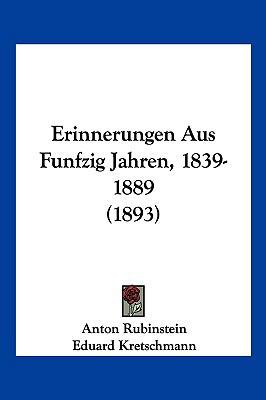 Erinnerungen Aus Funfzig Jahren, 1839-1889 (1893) [German] 1161163115 Book Cover