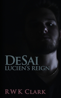 Lucien's Reign: DeSai Trilogy 069272219X Book Cover