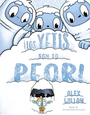 Yetis Son Lo Peor, Los [Spanish] 8491457437 Book Cover