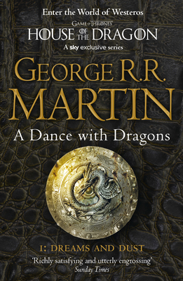 A Dance with Dragons: Part One: Dreams and Dust B01BIT96O2 Book Cover