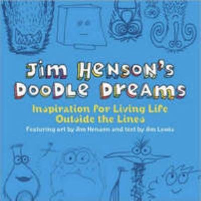Jim Henson's Doodle Dreams 0696239884 Book Cover
