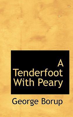 A Tenderfoot with Peary 1116211963 Book Cover