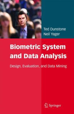 Biometric System and Data Analysis: Design, Eva... 0387776257 Book Cover