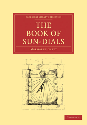 The Book of Sun-Dials 1108020976 Book Cover