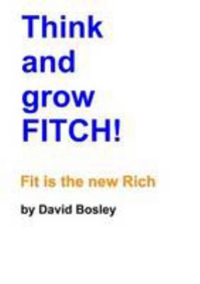 Think and Grow FITCH! 1471703819 Book Cover