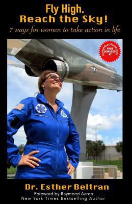 Fly High, Reach The Sky: 7 Ways for Women to Ta... 1537126687 Book Cover
