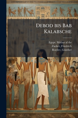 Debod bis Bab Kalabsche: 2 [German] 1175844500 Book Cover