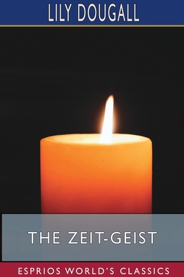 The Zeit-Geist (Esprios Classics) 1034281100 Book Cover