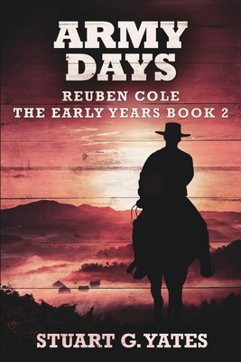 Army Days (Reuben Cole - The Early Years Book 2) 1006529705 Book Cover