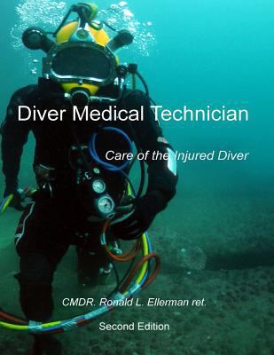 Diver Medical Technician: Care of the Injured D... 172497839X Book Cover