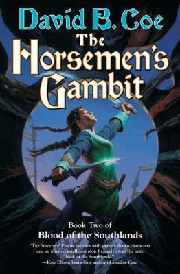 The Horsemen's Gambit (Blood of the Southlands,... 0765316390 Book Cover