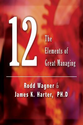 12: The Elements of Great Managing (UNABRIDGED)... 1428158529 Book Cover