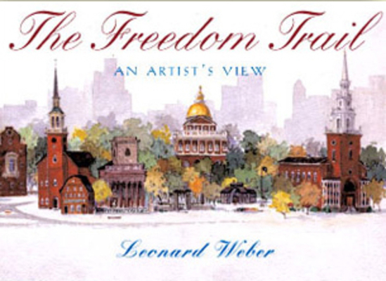 The Freedom Trail: An Artist's View 1593730446 Book Cover