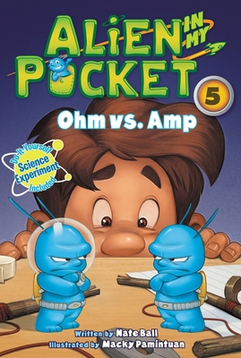 Alien in My Pocket #5: Ohm vs. Amp 0062216317 Book Cover